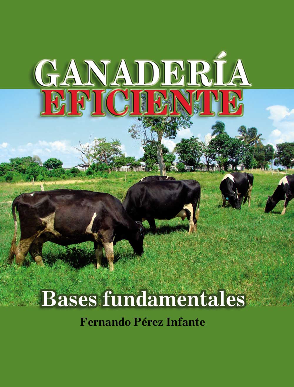 Ganadería eficiente. Bases fundamentales