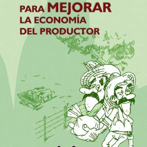 Herramientas para mejorar la economía del productor