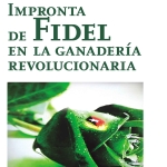 Impronta de Fidel en la ganadería revolucionaria